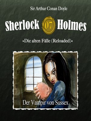 cover image of Sherlock Holmes, Die alten Fälle (Reloaded), Fall 7